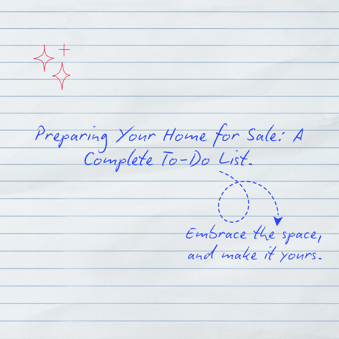 Preparing Your Home for Sale: A Complete To-Do List.