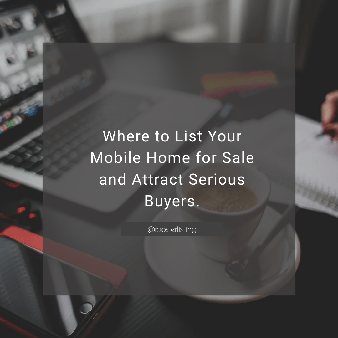 Where to List Your Mobile Home for Sale and Attract Serious Buyers.