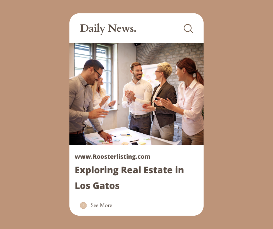 Exploring Real Estate in Los Gatos: An Overview