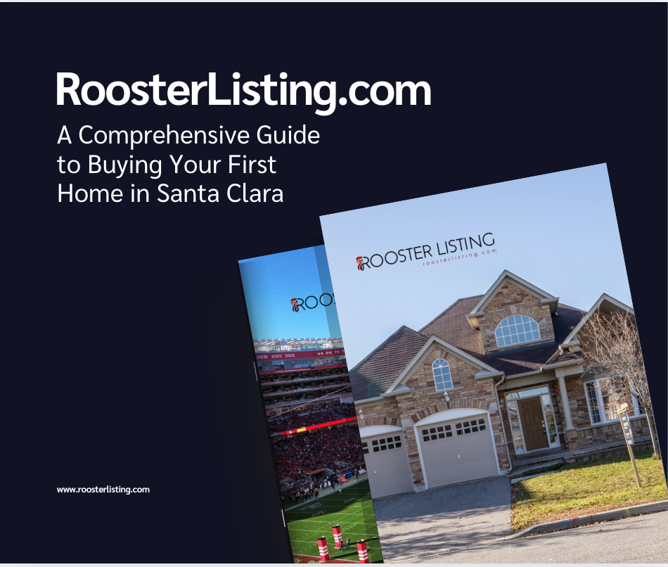A Comprehensive Guide to Buying Your First Home in Santa Clara